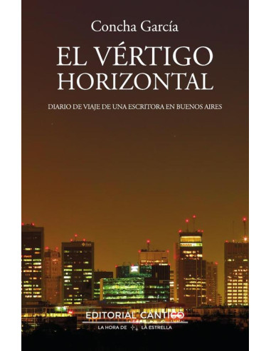 El vértigo horizontal:Diario de viaje de una escritora en Buenos Aires