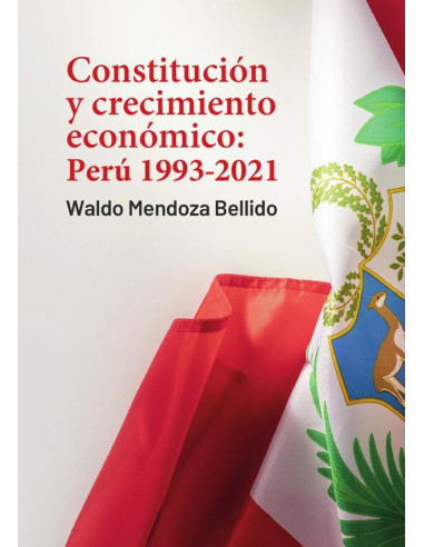 Constitución y crecimiento económico :PERÚ 1993-2021