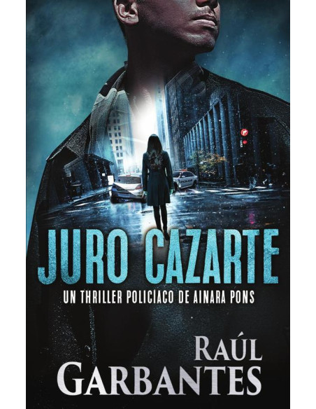 Juro cazarte:Un thriller policíaco