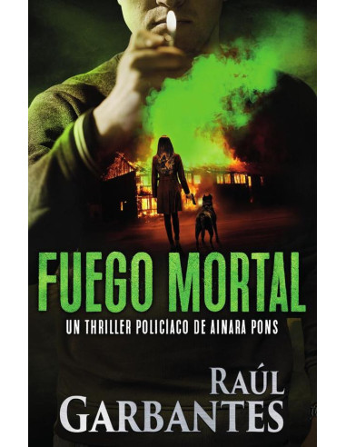 Fuego mortal:Un thriller policíaco