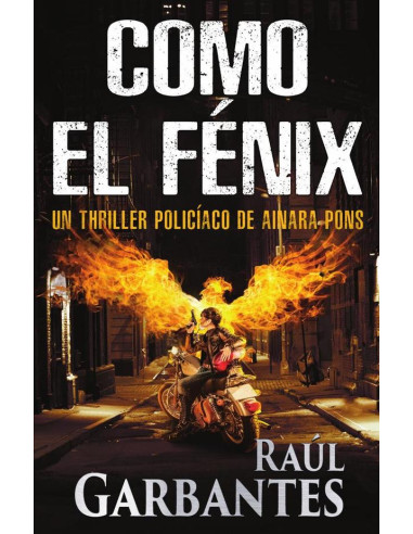 Como el fénix:Un thriller policíaco