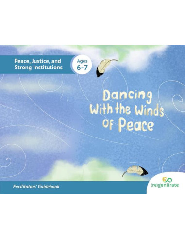 Dancing With the Winds of Peace: Facilitators' Guidebook