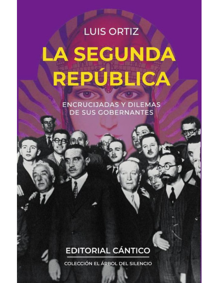 La Segunda República:Encrucijadas y dilemas de sus gobernantes