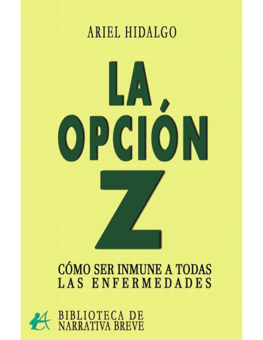 La opción Z:Cómo enfrentarse a todas las enfermedades