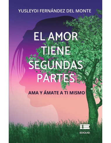 El amor tiene segundas partes.:Ama y ámate a ti mismo