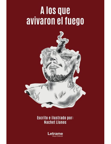 A los que avivaron el fuego