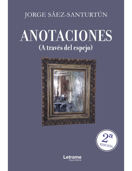 Anotaciones (A través del espejo). Segunda edición