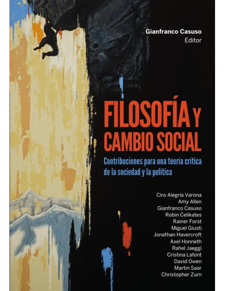 Filosofía y cambio social :Contribuciones para una teoría crítica de la sociedad y la política