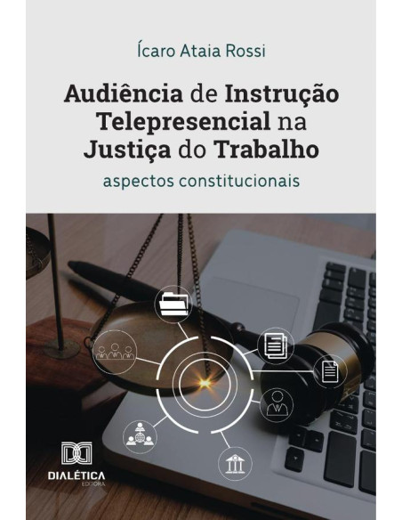 Audiência de Instrução Telepresencial na Justiça do Trabalho:aspectos constitucionais