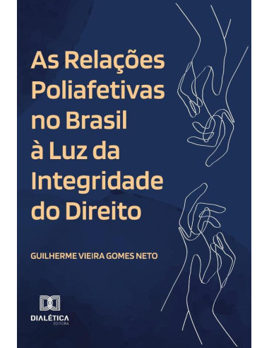 As Relações Poliafetivas no Brasil à Luz da Integridade do Direito