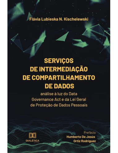 Serviços de intermediação de compartilhamento de dados:análise à luz do Data Governance Act e da Lei Geral de Proteção de Dados Pessoais