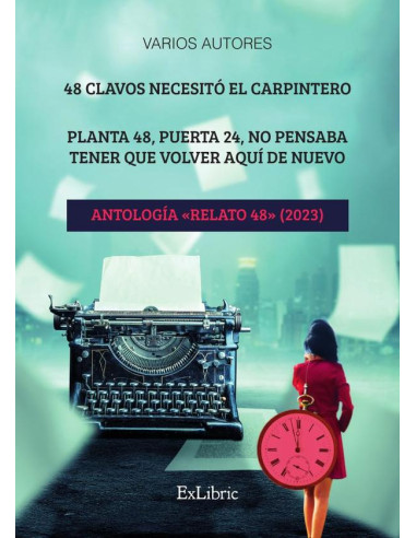 48 clavos necesitó el carpintero. Planta 48, puerta 24, no pensaba tener que volver aquí de nuevo. Antología «Relato 48» (2023)