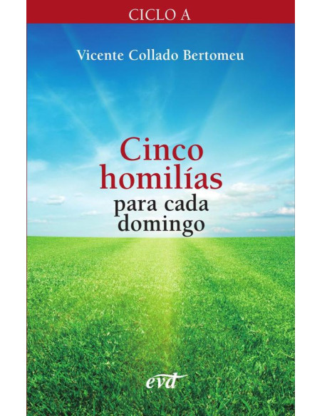 Cinco homilías para cada domingo (Ciclo A)