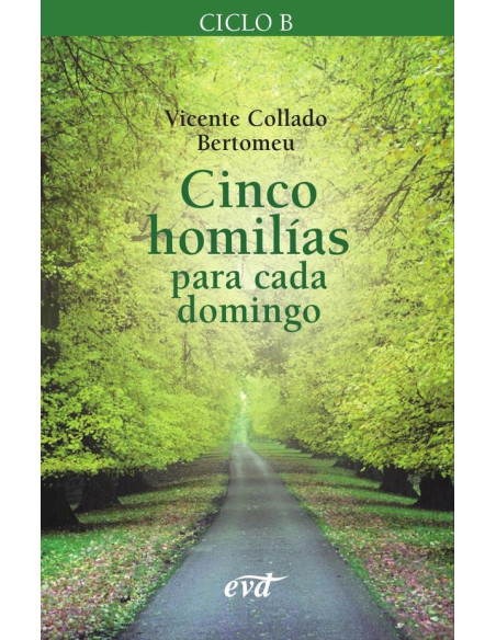 Cinco homilías para cada domingo (Ciclo B)