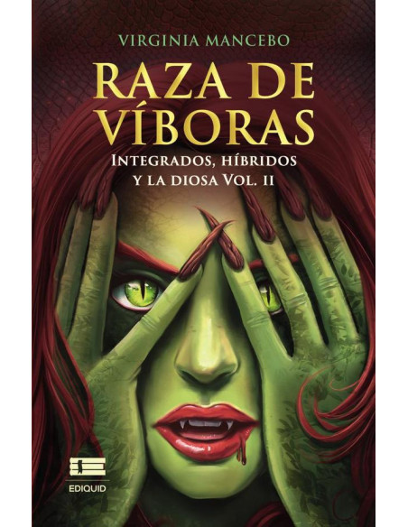 Raza de víboras: integrados, híbridos y la diosa (Vol. II)