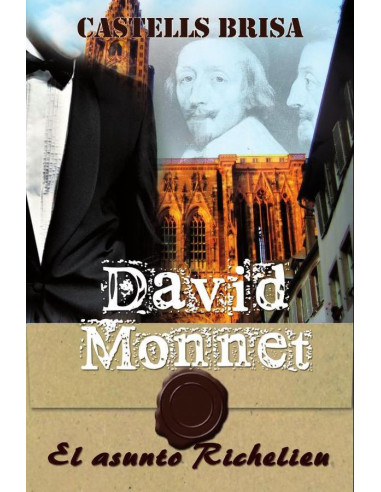 David Monnet I:El asunto Richelieu