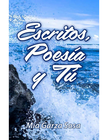 Escritos, Poesía y Tú