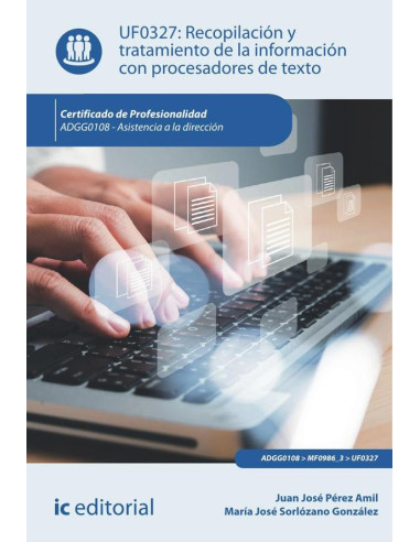 Recopilación y tratamiento de la información con procesadores de texto. ADGG0108 - Asistencia a la dirección