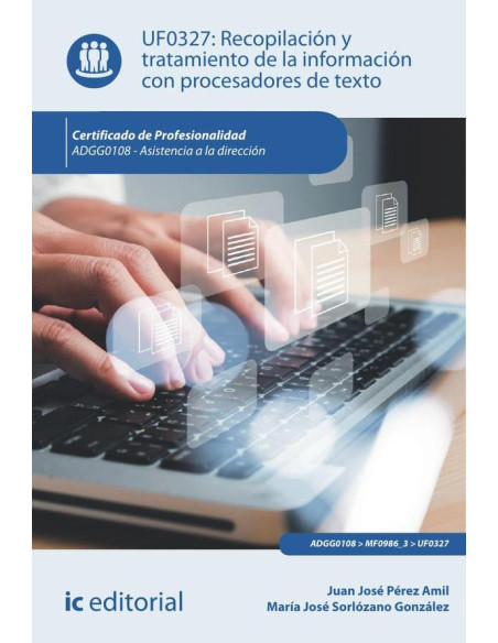 Recopilación y tratamiento de la información con procesadores de texto. ADGG0108 - Asistencia a la dirección