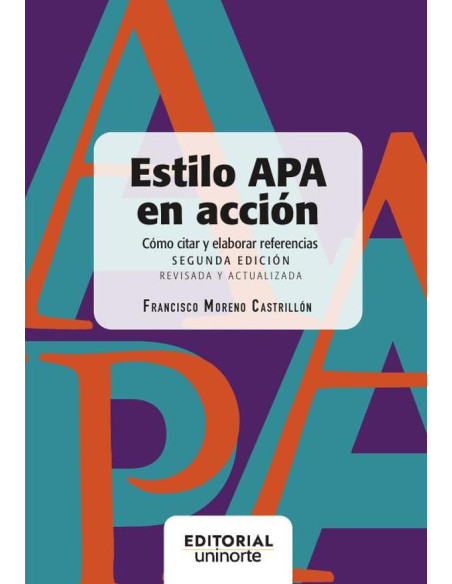 Estilo Apa en acción:2da edición. Cómo citar y elaborar referencias