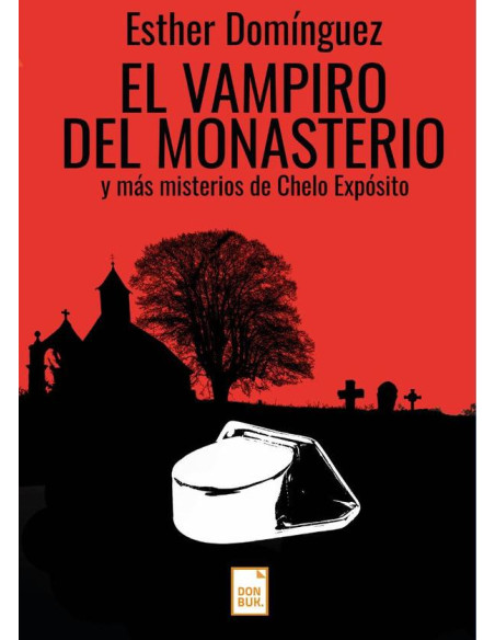 El vampiro del monasterio:y más misterios de Chelo Expósito