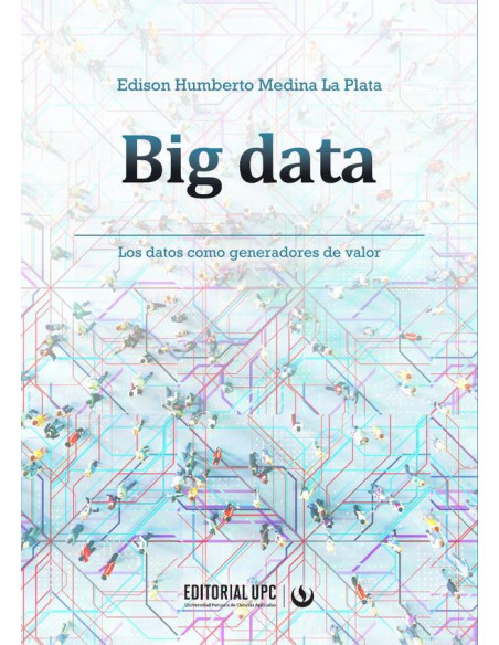 Big data:Los datos como generadores de valor