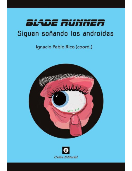 Blade runner [uepod] :Siguen soñando los androides