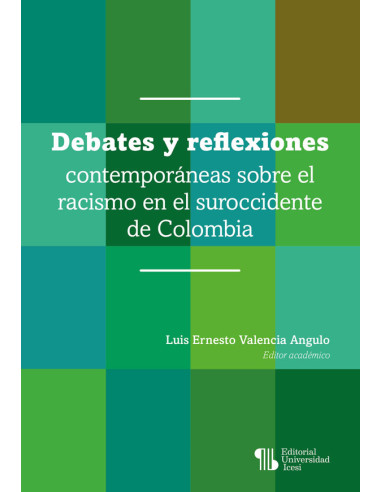 Debates y reflexiones contemporáneas sobre el racismo en el suroccidente de Colombia