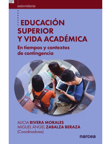 Educación Superior y vida académica:En tiempos y contextos de contingencia