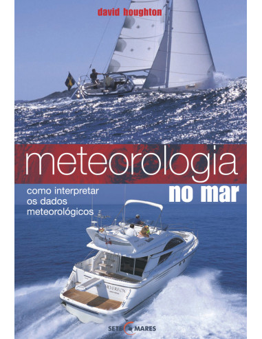 Meteorologia no Mar:Como Interpretar os Dados Meteorológicos