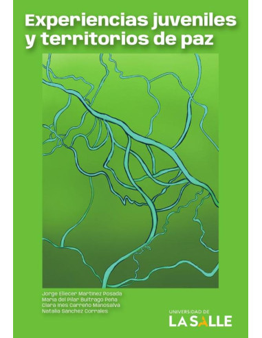 Experiencias juveniles y territorios de paz:Configuración política de jóvenes universitarios y aprendizajes para la paz