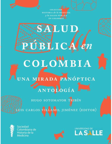 Salud pública en Colombia:Una mirada panóptica. Antología