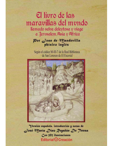 El libro de las maravillas del mundo llamado selva deleitosa y viaje a Jerusalem, Asia y Africa