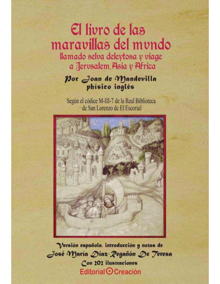 El libro de las maravillas del mundo llamado selva deleitosa y viaje a Jerusalem, Asia y Africa