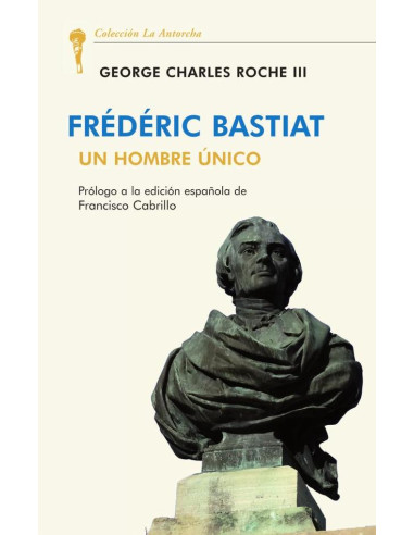 Frédéric bastiat: un hombre único (uepod) 