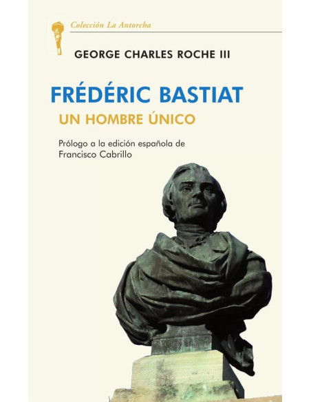 Frédéric bastiat: un hombre único (uepod) 