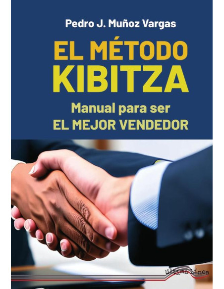 El Método Kibitza / Manual para ser el mejor vendedor