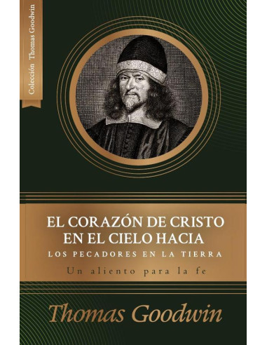 El corazón de cristo en el cielo hacia los pecadores en la tierra :Un aliento para la fe