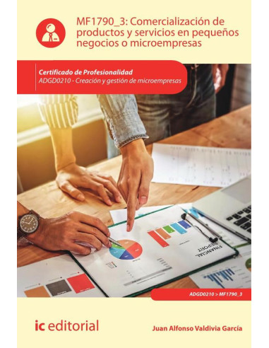 Comercialización de productos y servicios en pequeños negocios o microempresas. ADGD0210 - Creación y gestión de microempresas