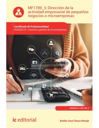 Dirección de la actividad empresarial de pequeños negocios o microempresas. ADGD0210 - Creación y gestión de microempresas