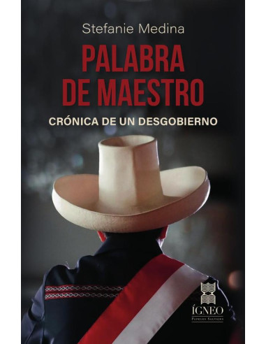 Palabra de maestro:Crónica de un desgobierno