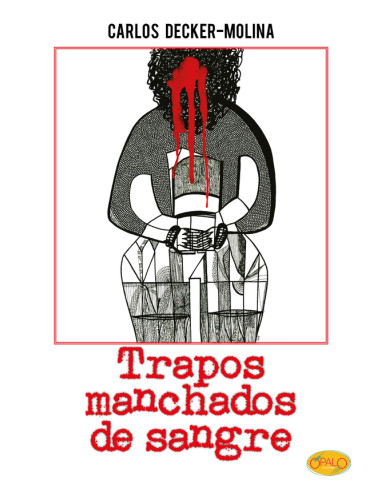 Trapos manchados de sangre