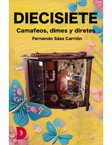 Diecisiete:Camafeos, dimes y diretes