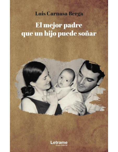 El mejor padre que un hijo puede soñar