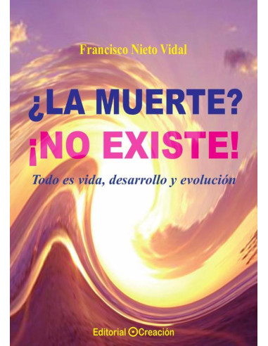 ¿La muerte? ¡No existe!