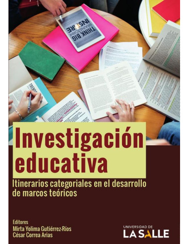 Investigación educativa:Itinerarios categoriales en el desarrollo de marcos teóricos