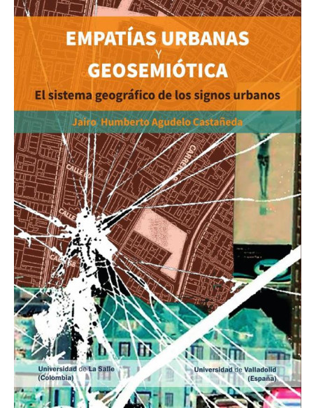 Empatías urbanas y geosemiótica:El sistema geográfico de los signos urbanos