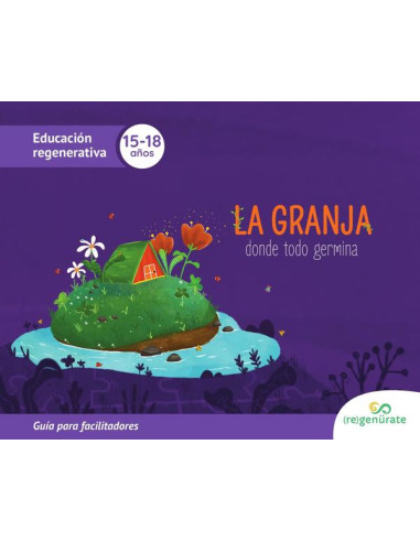 La granja donde todo germina: Guía para facilitadores