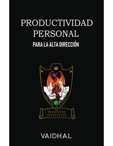 Productividad Personal: Para la Alta Dirección