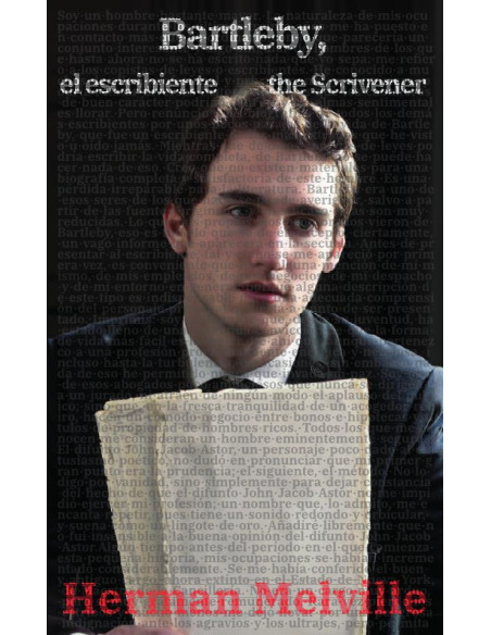 Bartleby, el escribiente - Bartleby, the Scrivener: Texto paralelo bilingüe - Bilingual edition: Inglés - Español / English - Spanish